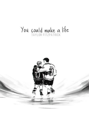 You Could Make a Life - ebook